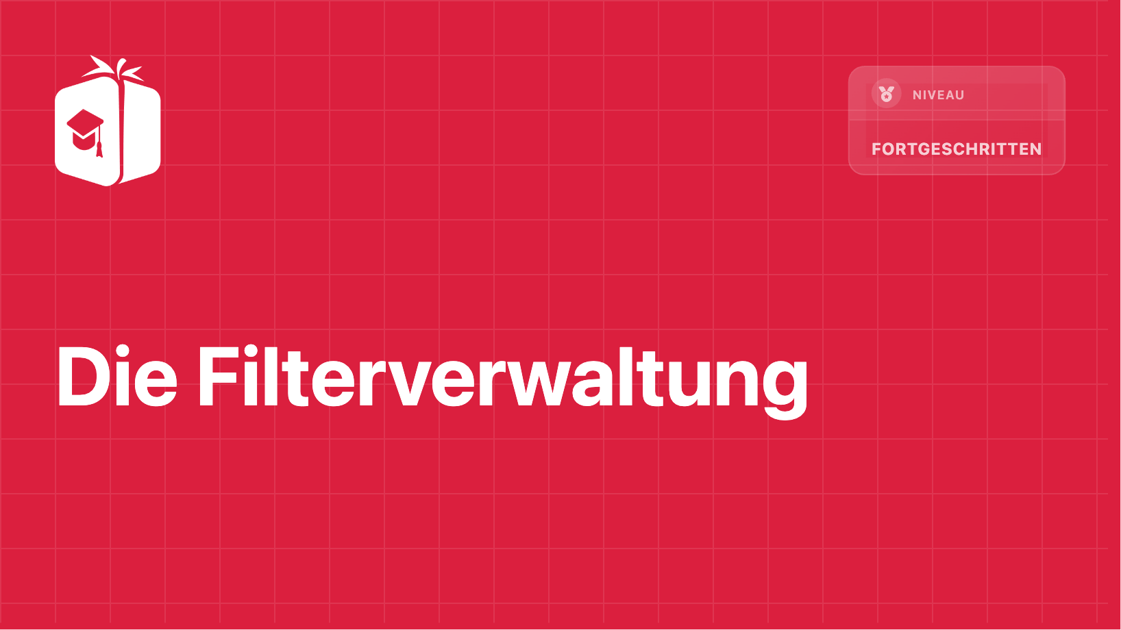Die Filterverwaltung - praxisweites Filtermanagement